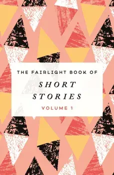 Fairlight Book of Short Stories. (Volume 1), Paperback/***