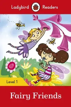 Fairy Friends - Ladybird Readers Level 1, Paperback/Ladybird