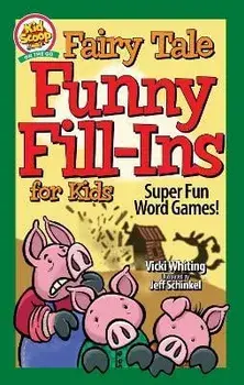 Fairy Tale Funny Fill-Ins for Kids. Super Fun Word Games, Paperback/***