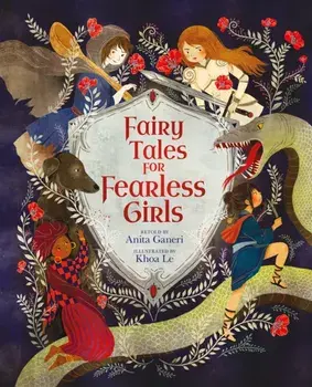 Fairy Tales for Fearless Girls, Hardback/Anita Ganeri