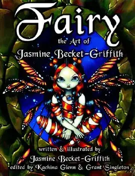 Fairy: The Art of Jasmine Becket-Griffith, Paperback/Jasmine Becket-Griffith