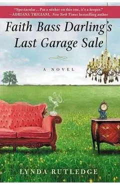 Faith Bass Darling's Last Garage Sale - Lynda Rutledge