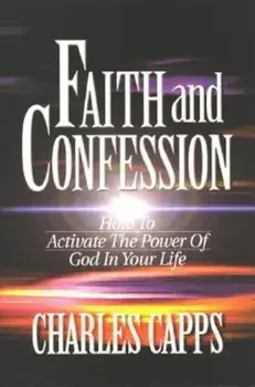 Faith & Confession, Paperback/Charles Capps