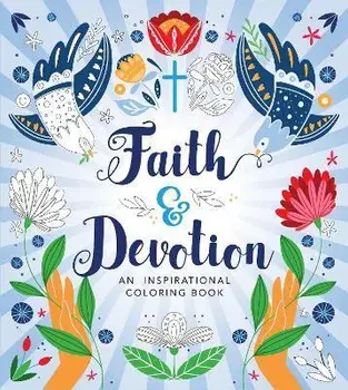 Faith & Devotion Coloring Book, Paperback/Editors of Chartwell Books