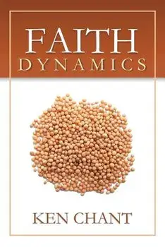 Faith Dynamics, Paperback/Ken Chant