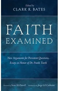 Faith Examined - Clark R. Bates