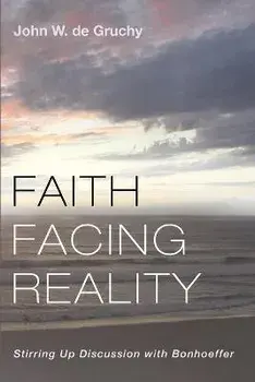 Faith Facing Reality, Paperback/John W. De Gruchy