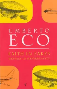 Faith in Fakes, Paperback/Umberto Eco