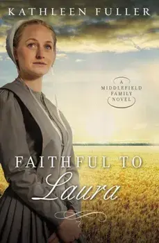 Faithful to Laura, Paperback/Kathleen Fuller