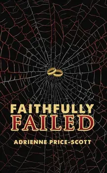 Faithfully Failed, Paperback/Adrienne Price-Scott
