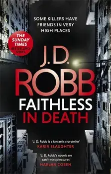 Faithless in Death: An Eve Dallas thriller (Book 52), Paperback/J. D. Robb