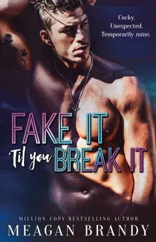 Fake It 'Til You Break It. TikTok made me buy it!, Paperback/Meagan Brandy