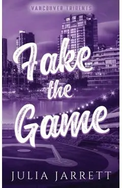 Fake The Game - Julia Jarrett
