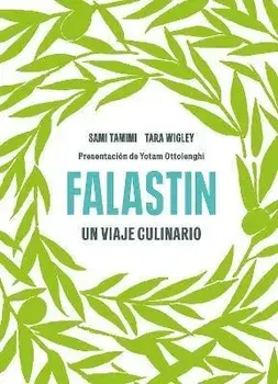 Falastin. Un Viaje Culinario / Falastin. a Cookbook, Hardcover/Sami Tamimi