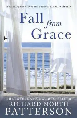 Fall from Grace | Richard North Patterson