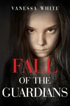 Fall of the Guardians, Paperback/Vanessa White