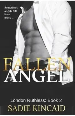 Fallen Angel: London Ruthless Series: Book 2 - Sadie Kincaid