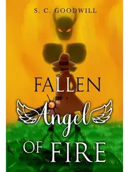 Fallen Angel of Fire, Paperback/S. C. Goodwill