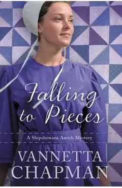 Falling to Pieces - Vannetta Chapman