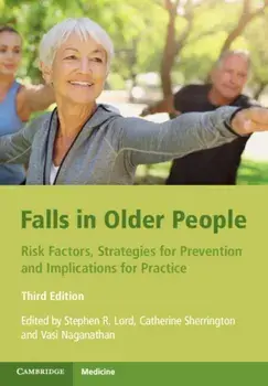 Falls in Older People. Risk Factors, Strategies for Prevention and Implications for Practice, 3 Revised edition, Paperback/***