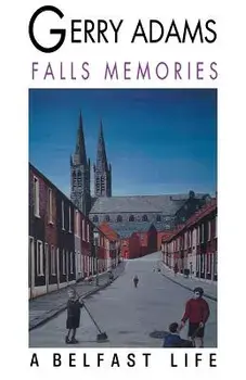 Falls Memories: A Belfast Life, Paperback/Gerry Adams