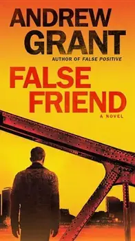 False Friend, Paperback/Andrew Grant
