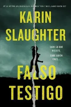 False Witness Falso Testigo (Spanish Edition), Paperback/Karin Slaughter