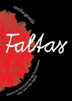 Faltas: Letters to Everyone in My Hometown Who Isn't My Rapist, Paperback/Cecilia Gentili
