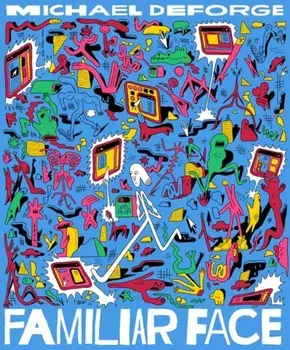 Familiar Face, Hardcover/Michael Deforge