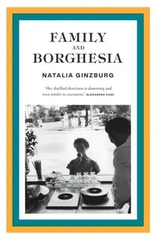 Family and Borghesia, Paperback/Natalia Ginzburg
