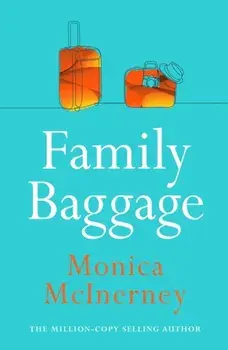 Family Baggage. Cosy up with Marie Claire's 'perfect weekend reading', Paperback/Monica McInerney