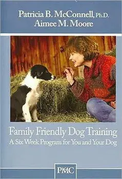 FAMILY FRIENDLY DOG TRAINING, Paperback/PATRICIA MCCONNELL