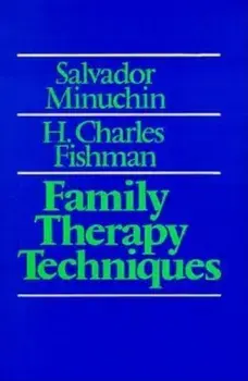 Family Therapy Techniques, Hardcover/Salvador Minuchin
