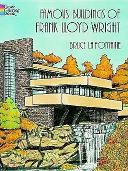 Famous Buildings of Frank Lloyd Wright, Paperback/Bruce LaFontaine