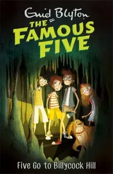 Famous Five: Five Go To Billycock Hill. Book 16, Paperback/Enid Blyton