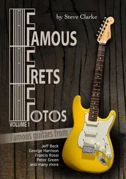 Famous Frets Fotos Vol 1, Paperback/Steve Clarke