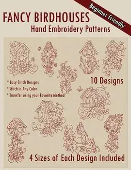 Fancy Birdhouses Hand Embroidery Patterns, Paperback/Stitchx Embroidery