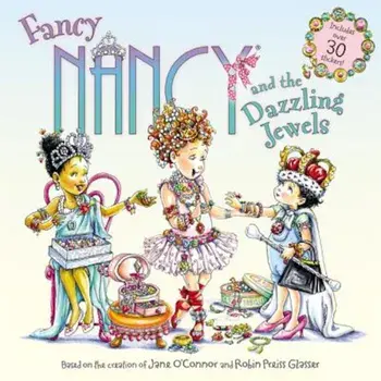Fancy Nancy and the Dazzling Jewels, Paperback/Jane O'Connor