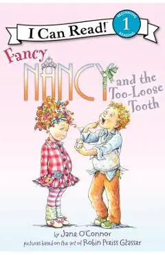 Fancy Nancy and the Too-Loose Tooth - Jane O'connor