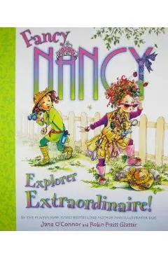 Fancy Nancy: Explorer Extraordinaire! - Jane O'connor