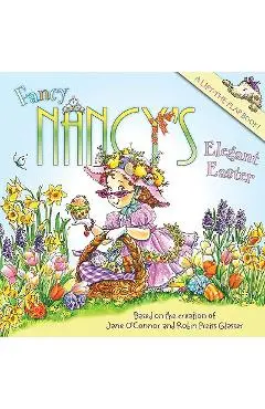 Fancy Nancy's Elegant Easter - Jane O'connor