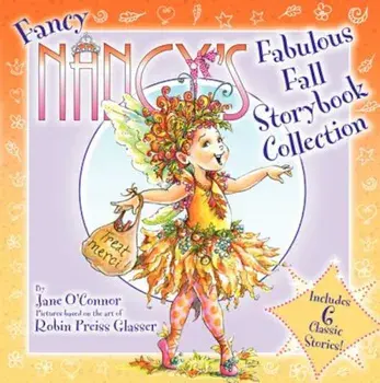 Fancy Nancy's Fabulous Fall Storybook Collection, Hardcover/Jane O'Connor