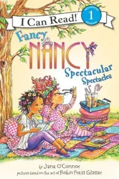 Fancy Nancy: Spectacular Spectacles, Paperback/Jane O'Connor
