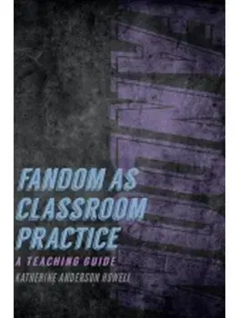 Fandom as Classroom Practice. A Teaching Guide, Paperback/***