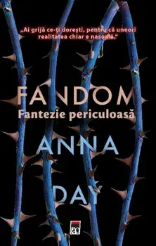 Fandom. Fantezie periculoasa/Anna Day