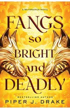 Fangs So Bright & Deadly - Piper J. Drake