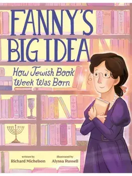 Fanny's Big Idea. How Jewish Book Week Was Born, Hardback/Richard Michelson