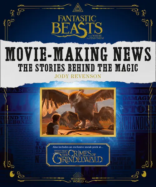 Fantastic Beasts and Where to Find Them: Movie-Making News | Jody Revenson