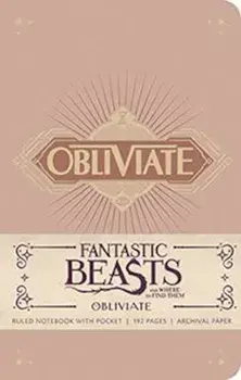 Fantastic Beasts and Where to Find Them: Obliviate Hardcover, Paperback/Insight Editions