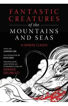 Fantastic Creatures of the Mountains and Seas: A Chinese Classic - Anonymous